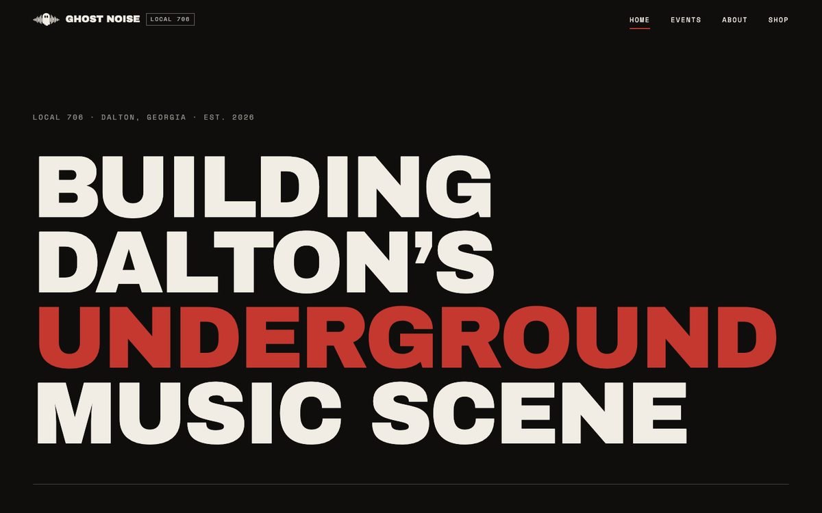 The Ghost Noise homepage: huge Archivo Black type reading “Building Dalton's underground music scene” in bone and red on near-black